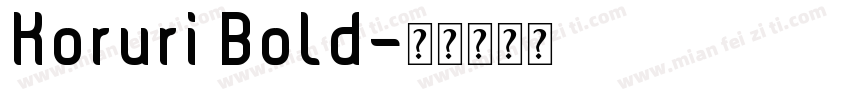 Koruri Bold字体转换